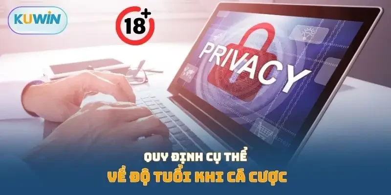 Quy định cụ thể về độ tuổi khi cá cược